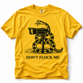 Don't Flock Me T-Shirt